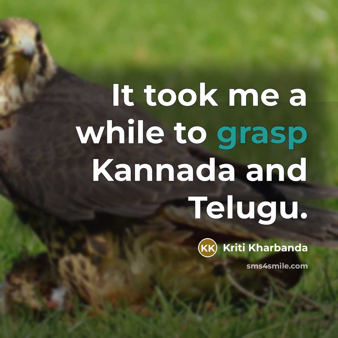 “It took me a while to grasp Kannada and Telugu.” quote by Kriti Kharbanda