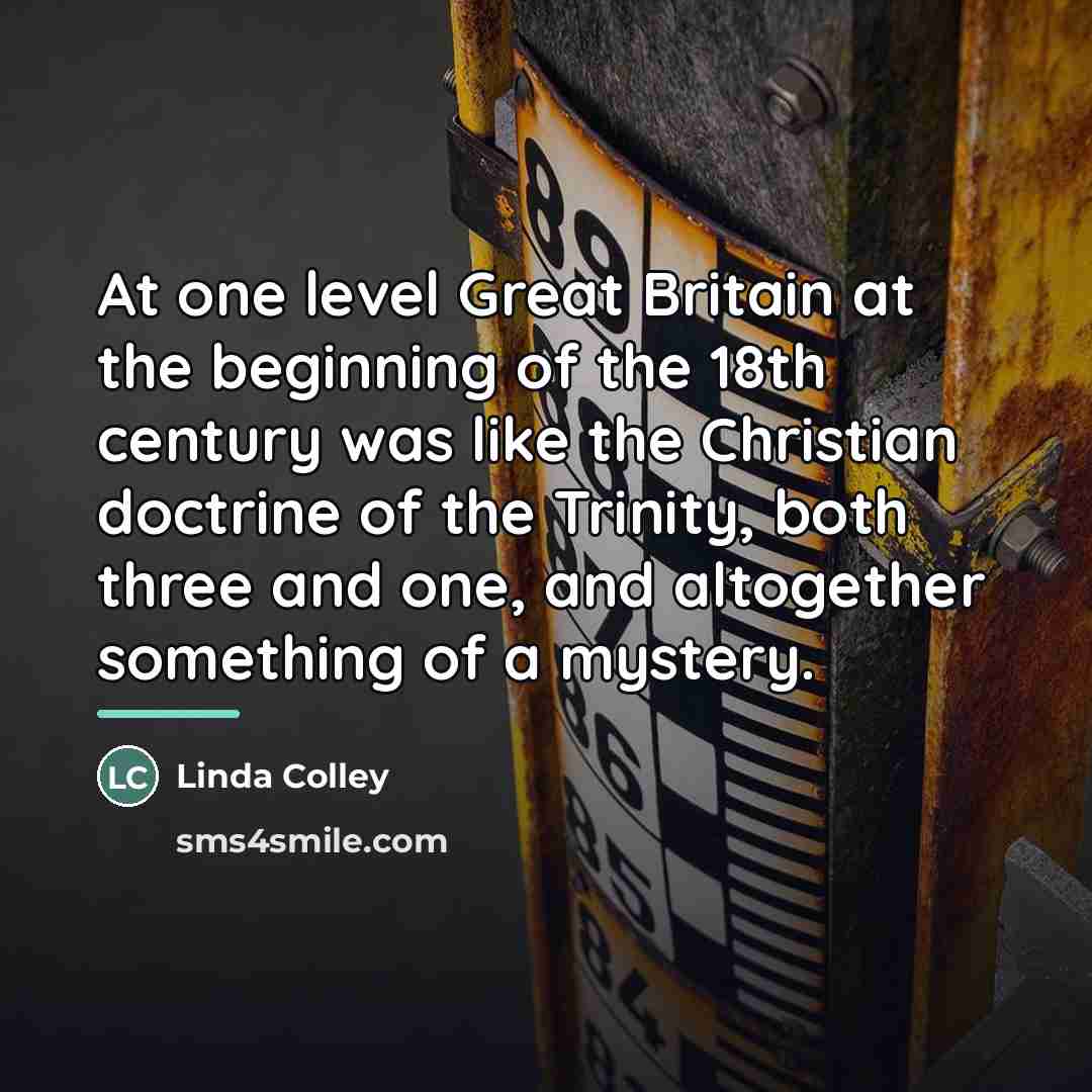 “At one level Great Britain at the beginning of the…” quote by Linda Colley