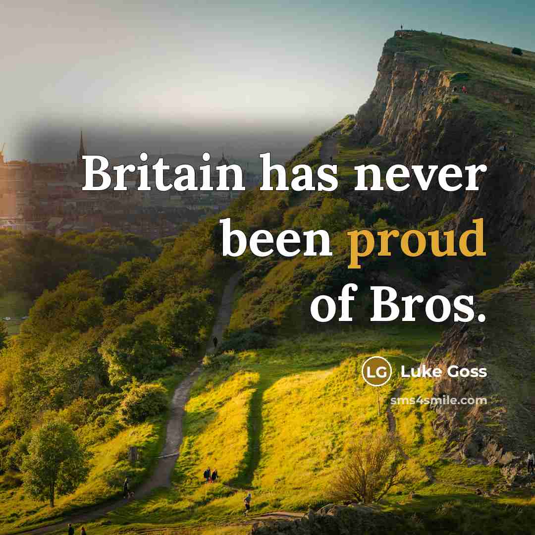 “Britain has never been proud of Bros.…” quote by Luke Goss