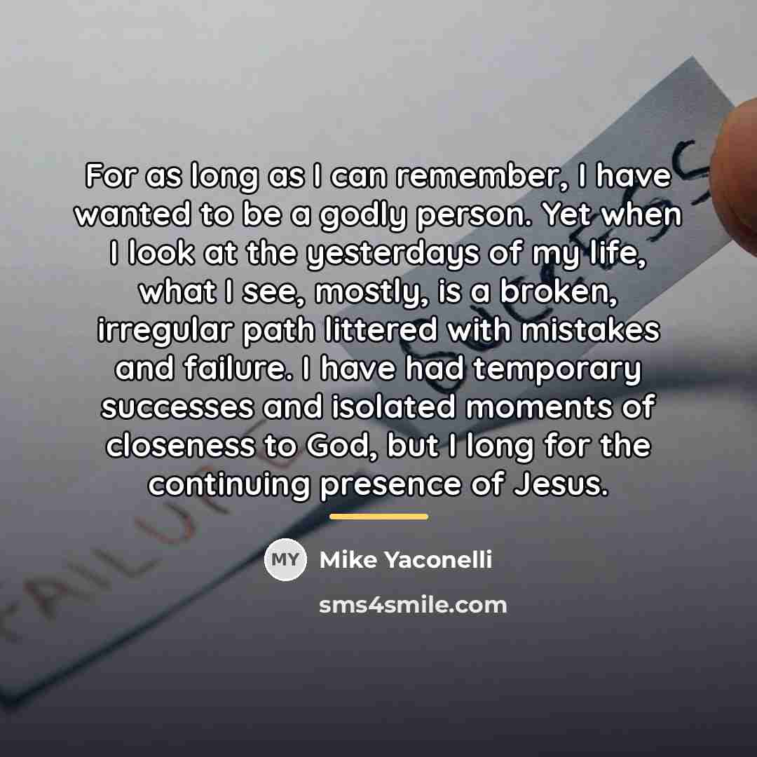 “For as long as I can remember, I have wanted…” quote by Mike Yaconelli