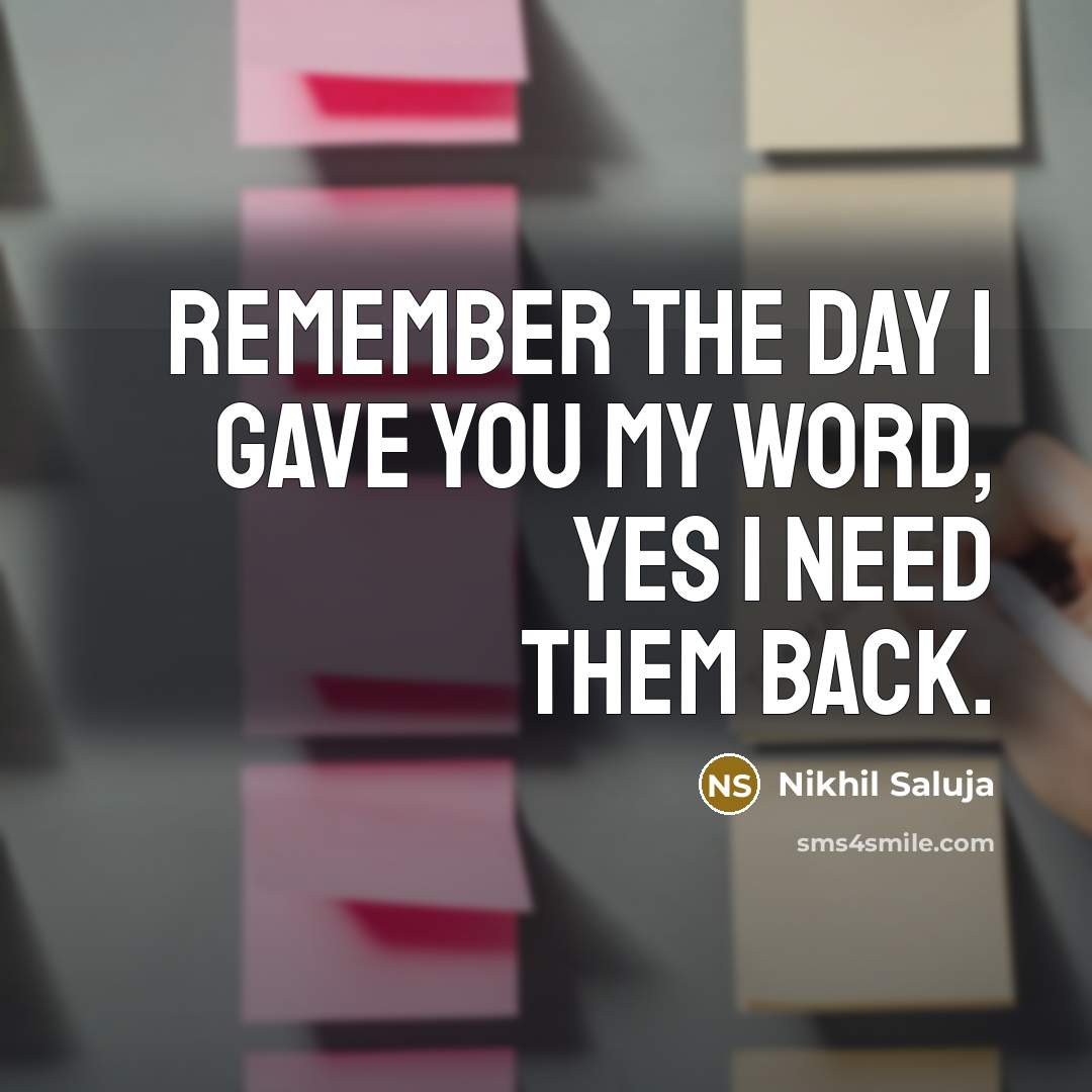 “Remember the day I gave you my word, Yes I…” quote by Nikhil Saluja