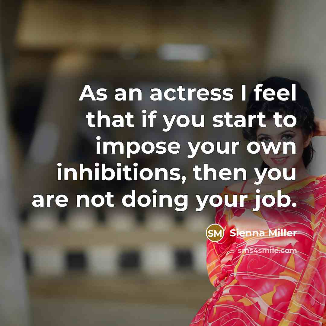 “As an actress I feel that if you start to…” quote by Sienna Miller