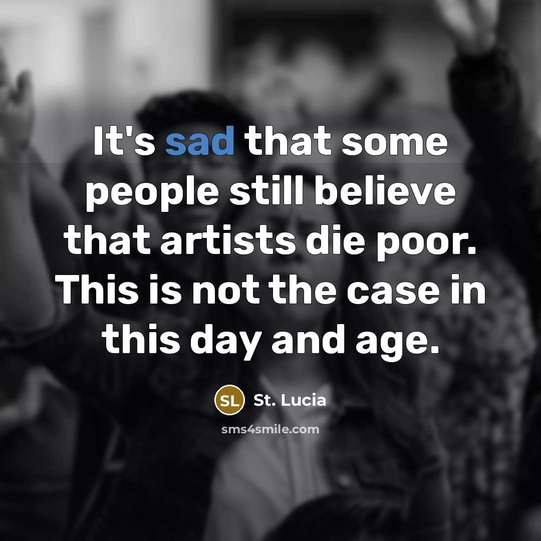 “It's sad that some people still believe that artists die…” quote by St. Lucia