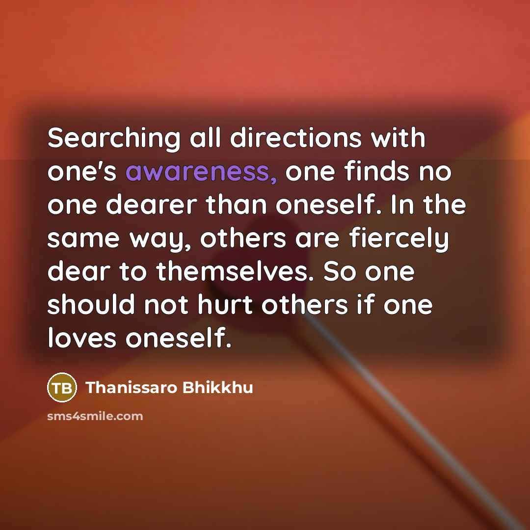 “Searching all directions with one's awareness, one finds no one…” quote by Thanissaro Bhikkhu