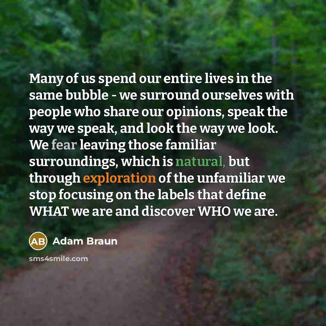 “Many of us spend our entire lives in the same…” quote by Adam Braun