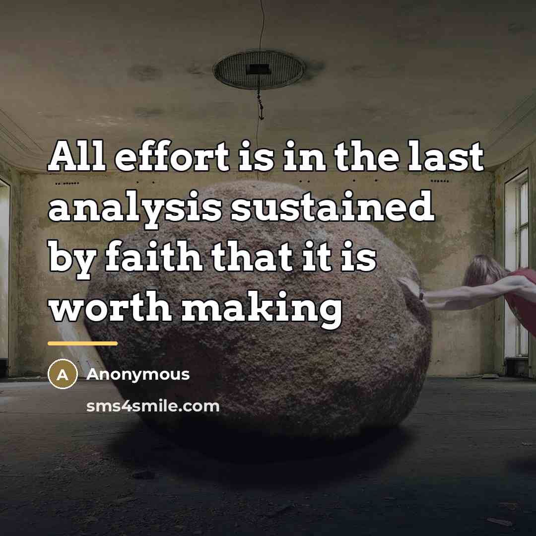 “All effort is in the last analysis sustained by faith…” quote by Ordway Tweed