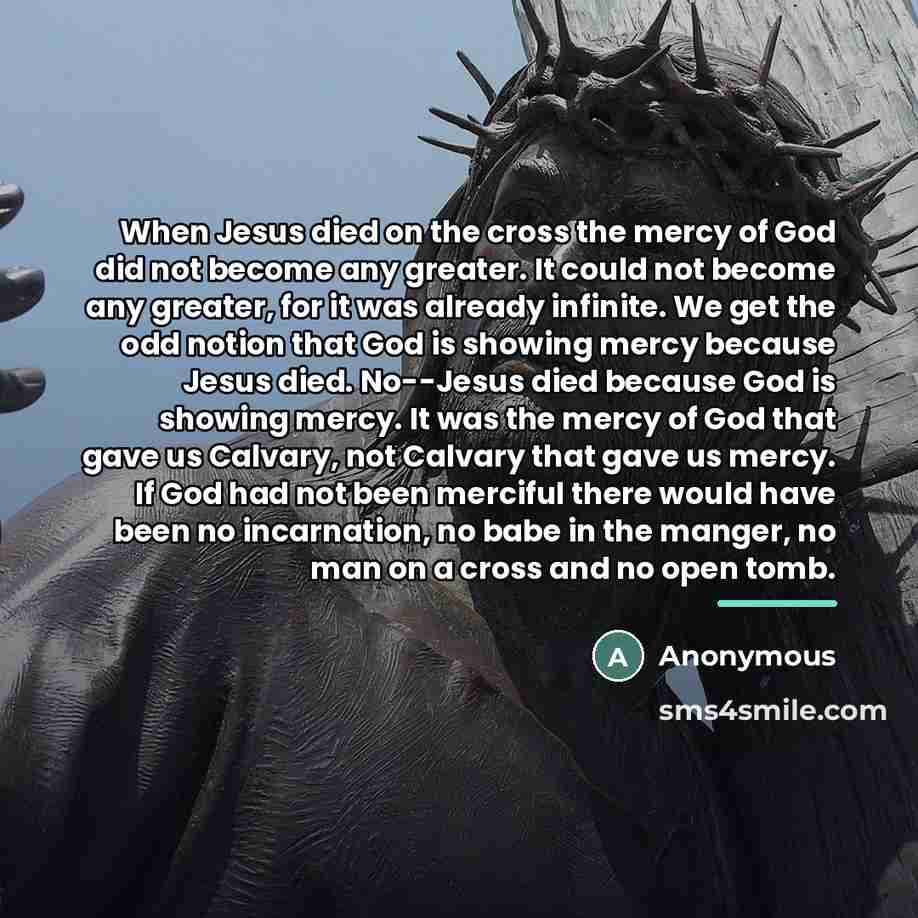 “When Jesus died on the cross the mercy of God…” quote by Anonymous