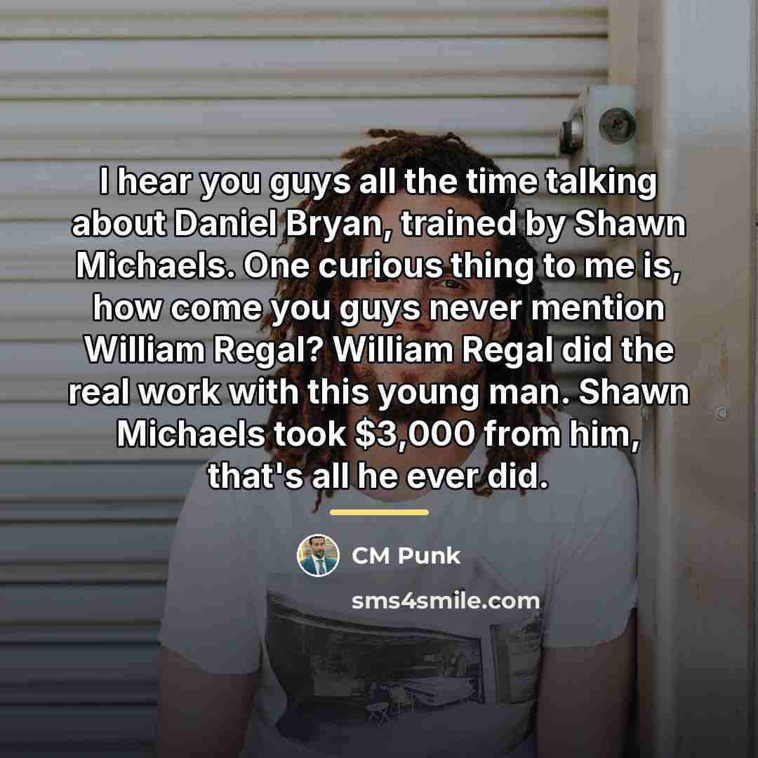 “I hear you guys all the time talking about Daniel…” quote by CM Punk