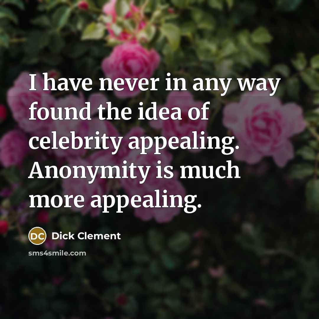 “I have never in any way found the idea of…” quote by Dick Clement