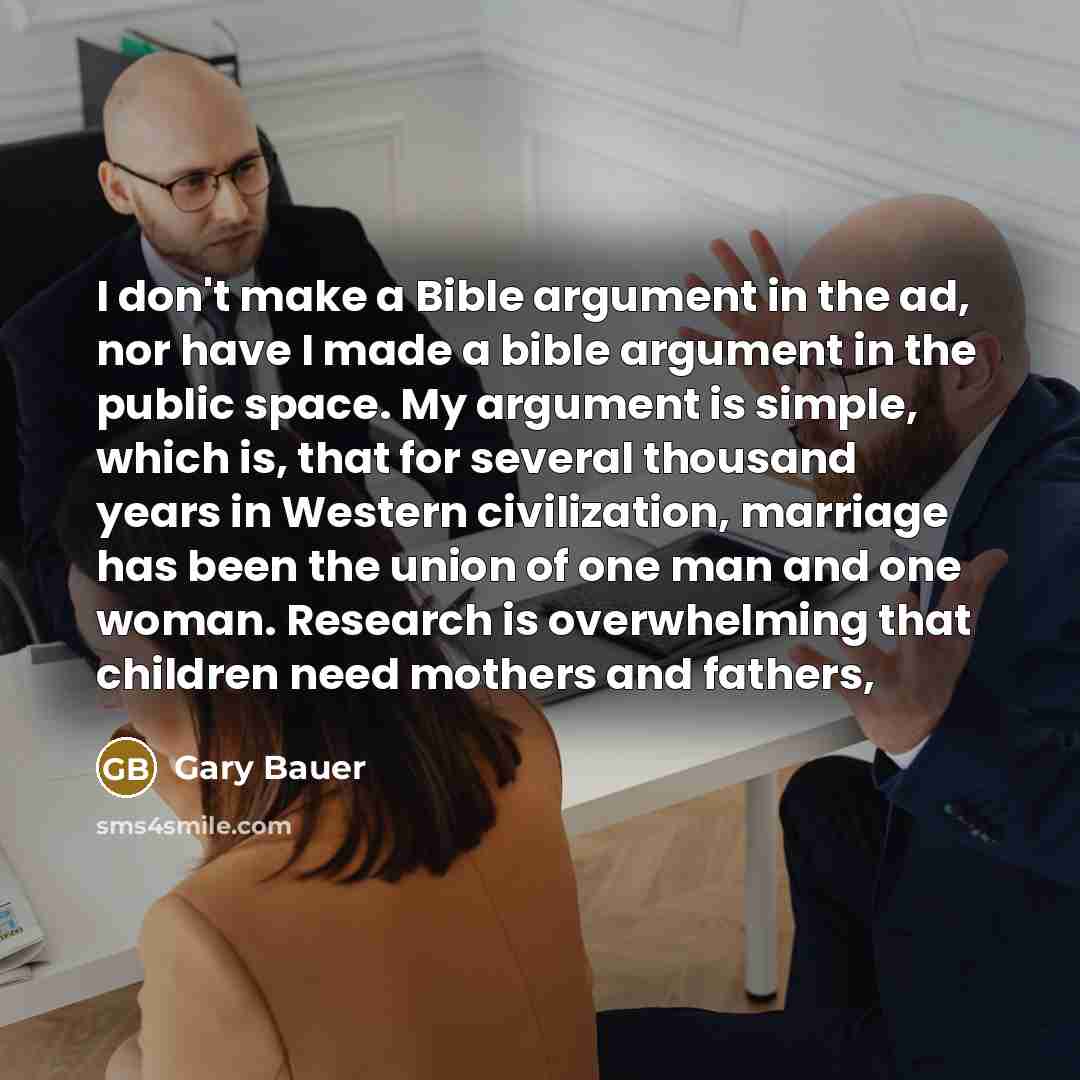 “I don't make a Bible argument in the ad, nor…” quote by Gary Bauer