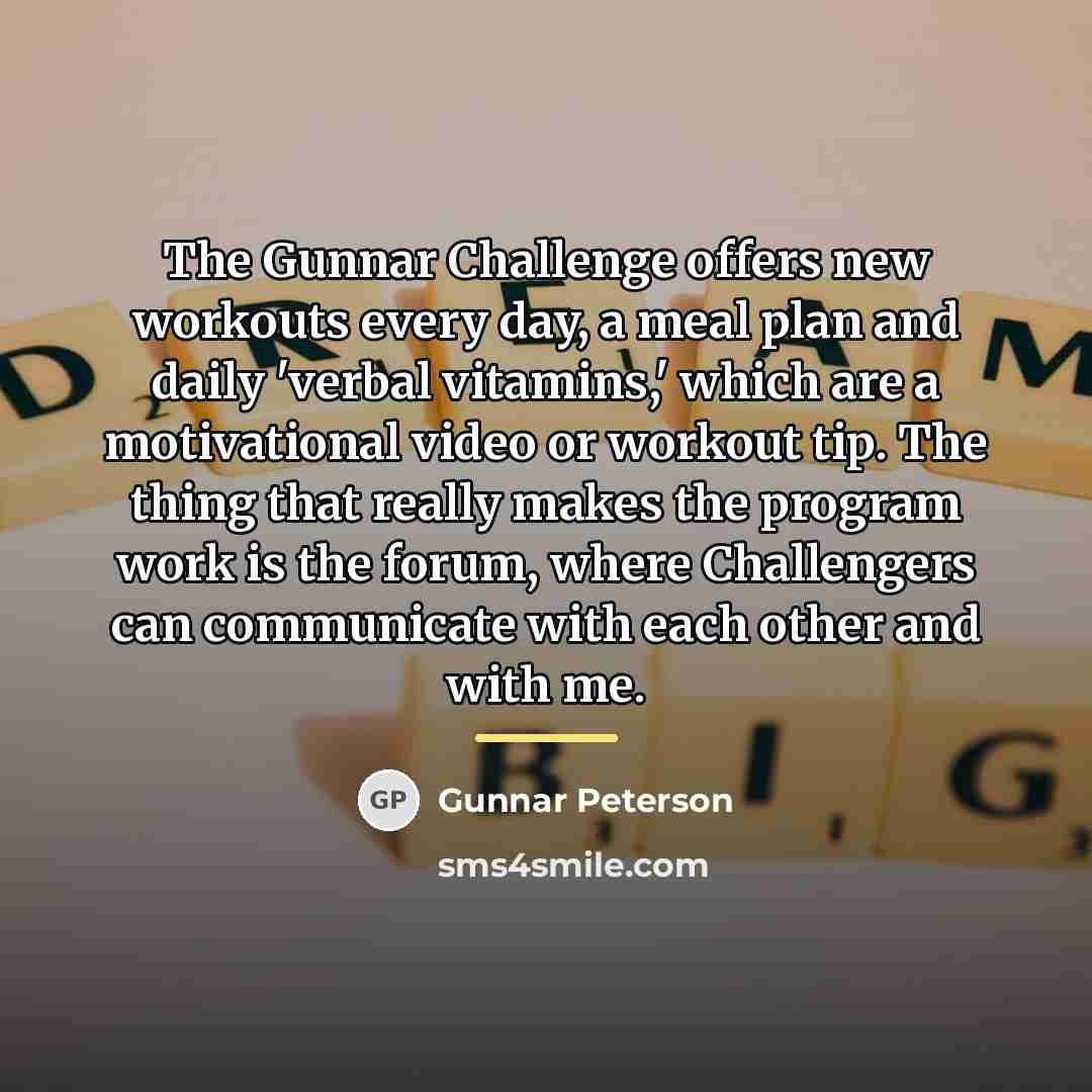 “The Gunnar Challenge offers new workouts every day, a meal…” quote by Gunnar Peterson
