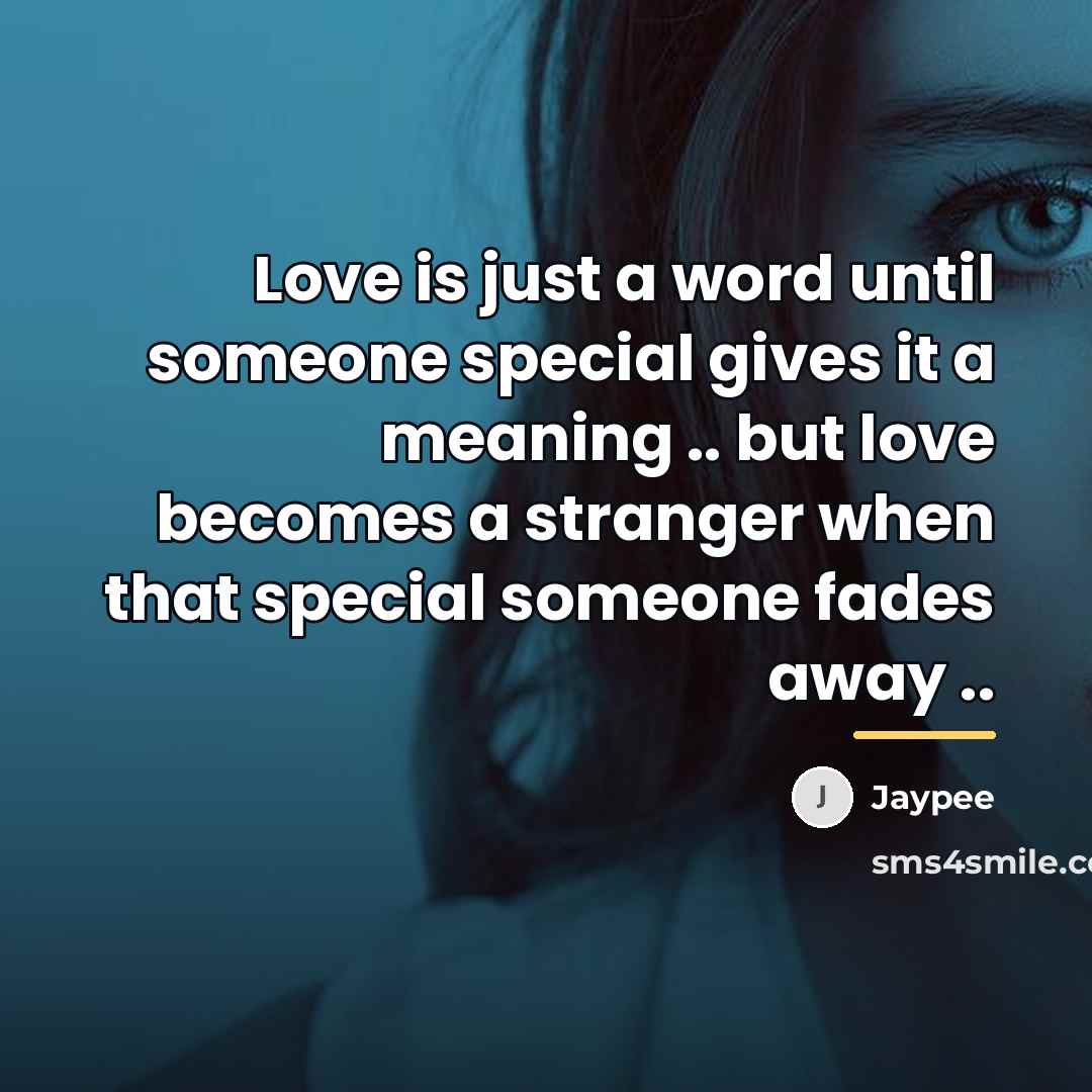 “Love is just a word until someone special gives it…” quote by Jaypee