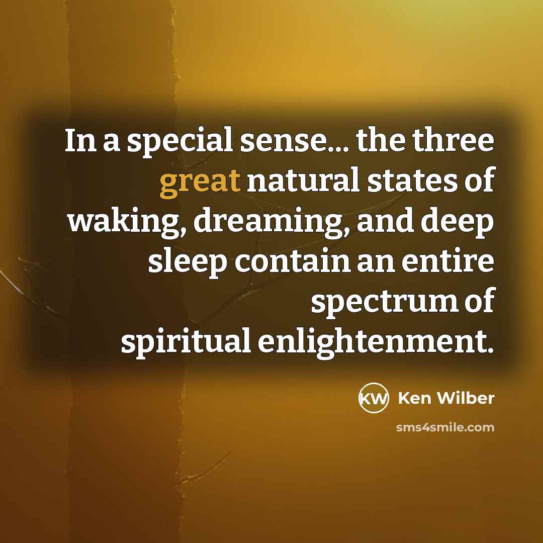“In a special sense... the three great natural states of…” quote by Ken Wilber