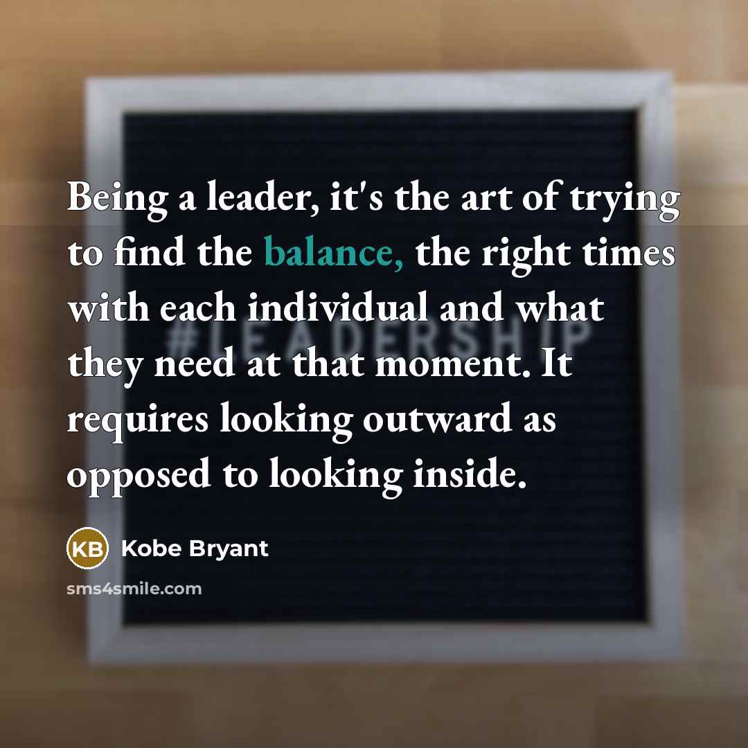 “Being a leader, it's the art of trying to find…” quote by Kobe Bryant