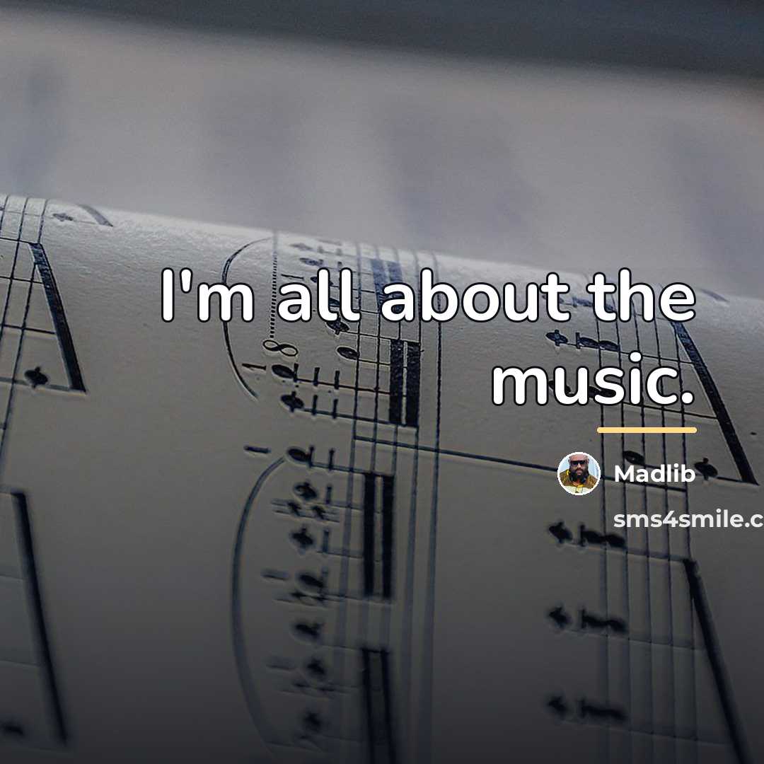 “I'm all about the music.…” quote by Madlib