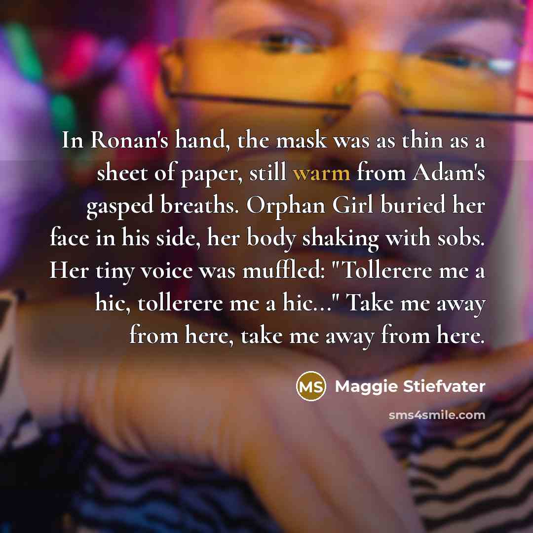 “In Ronan's hand, the mask was as thin as a…” quote by Maggie Stiefvater