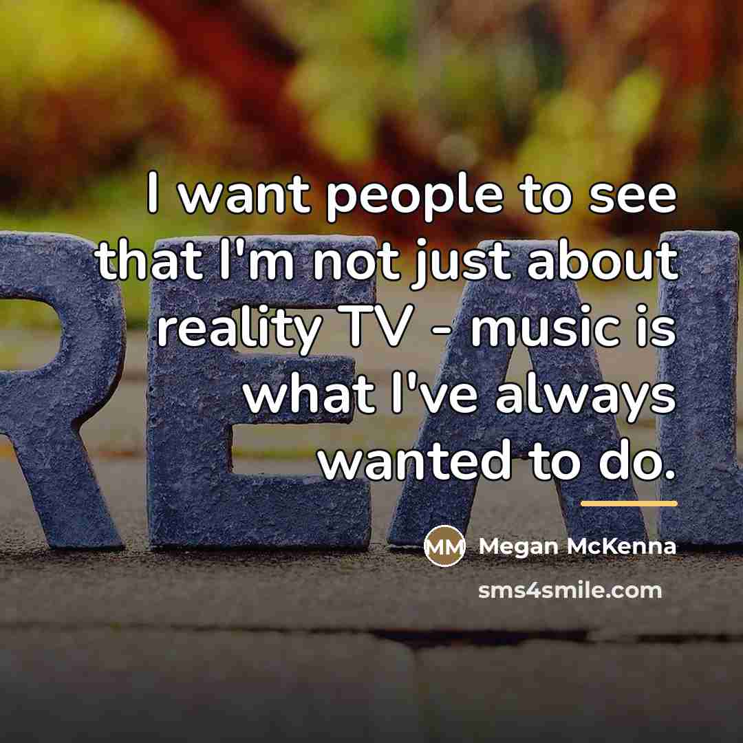 “I want people to see that I'm not just about…” quote by Megan McKenna