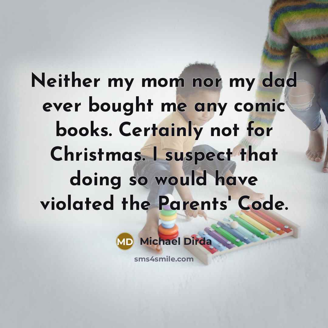 “Neither my mom nor my dad ever bought me any…” quote by Michael Dirda