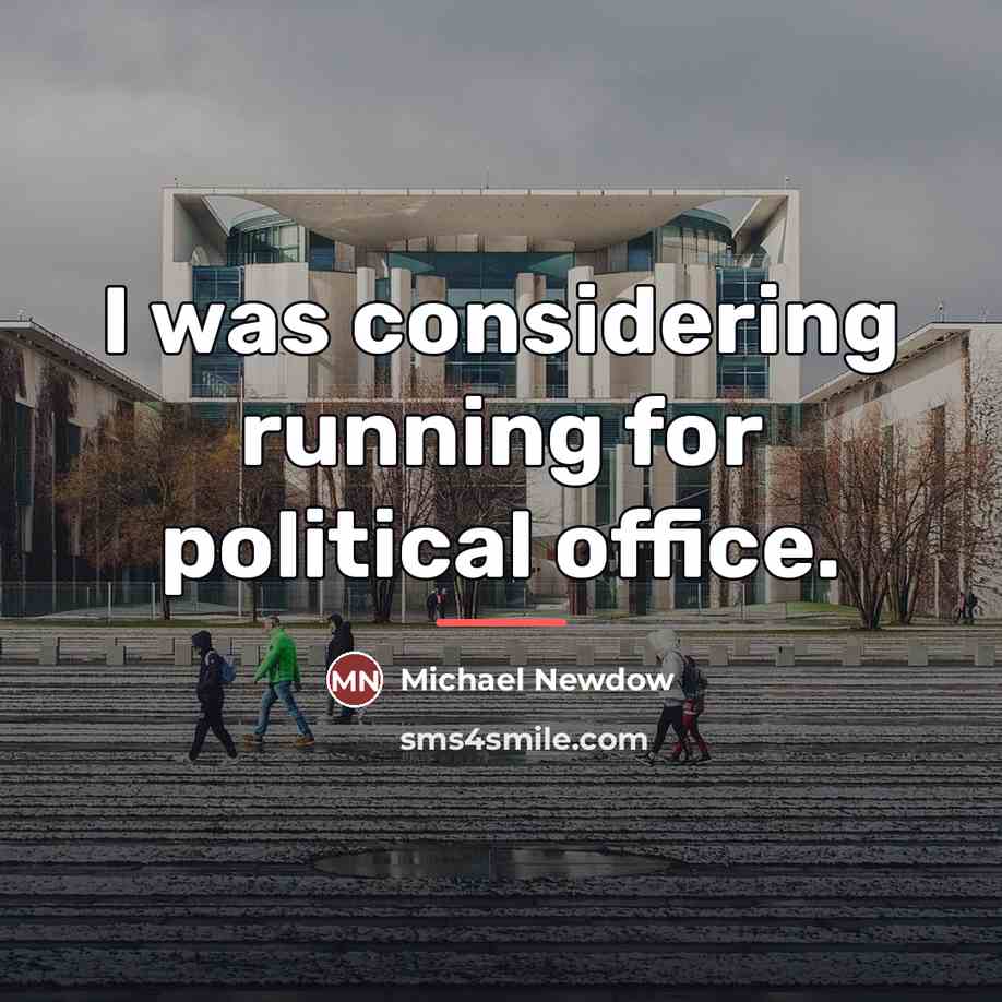 “I was considering running for political office.…” quote by Michael Newdow