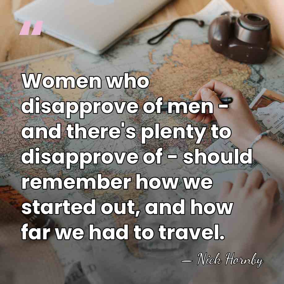 Women who disapprove of men - and there's plenty to disapprove of&hellip; - Nick Hornby