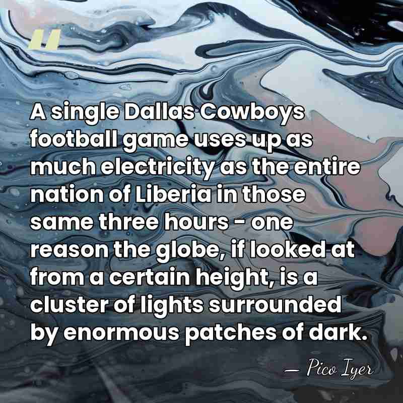 A single Dallas Cowboys football game uses up as much electricity as&hellip; - Pico Iyer