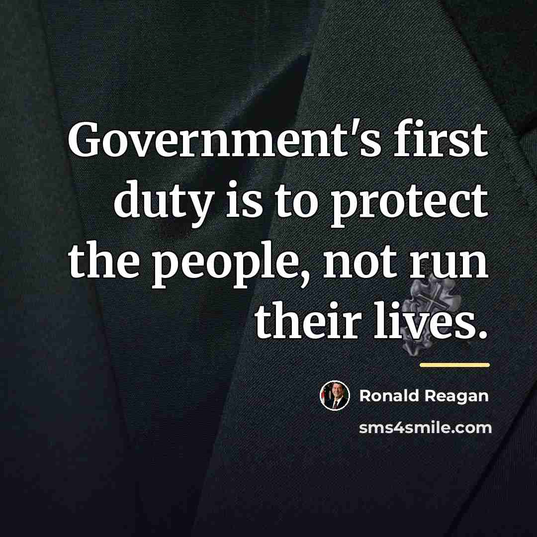 “Government's first duty is to protect the people, not run…” quote by Ronald Reagan