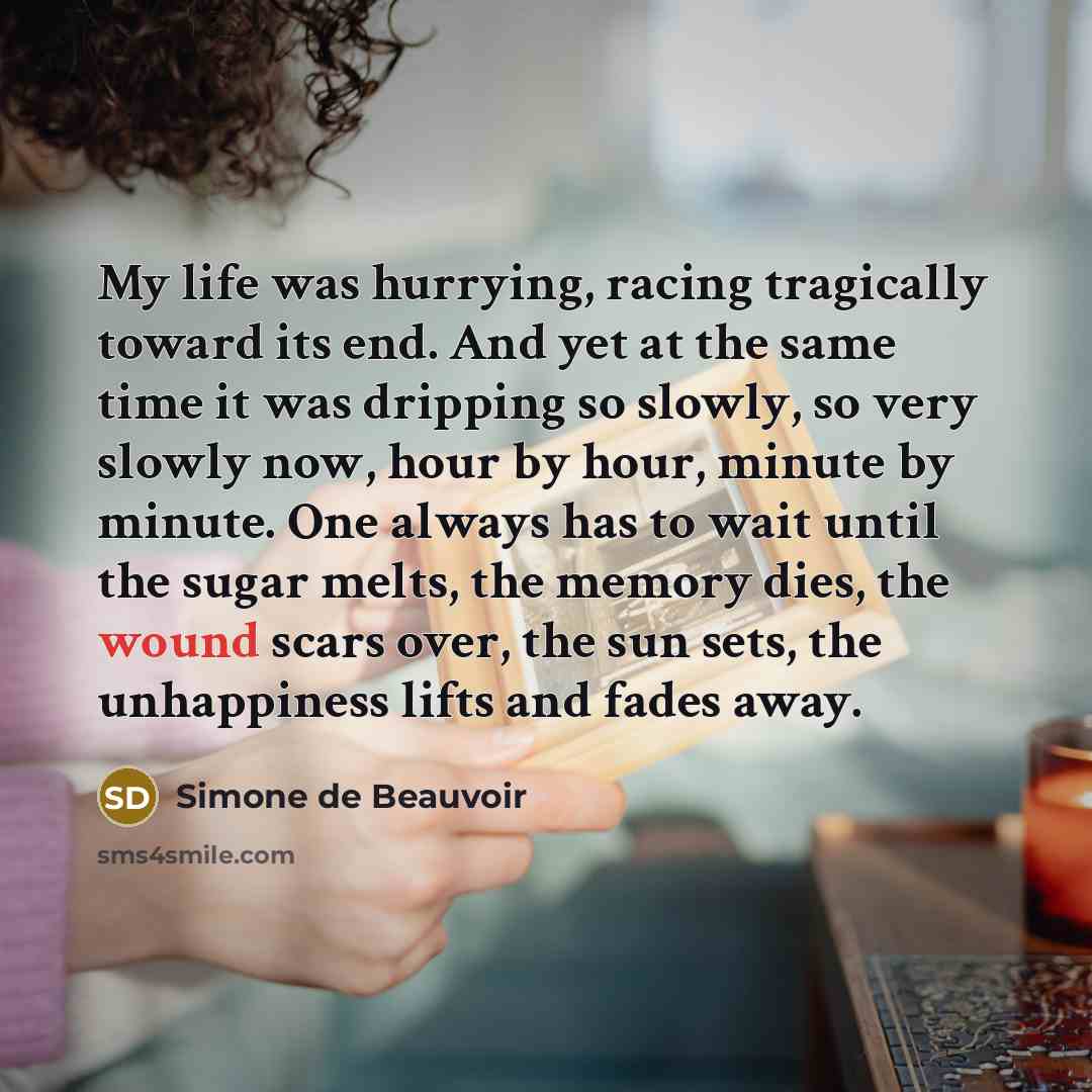 “My life was hurrying, racing tragically toward its end. And…” quote by Simone de Beauvoir