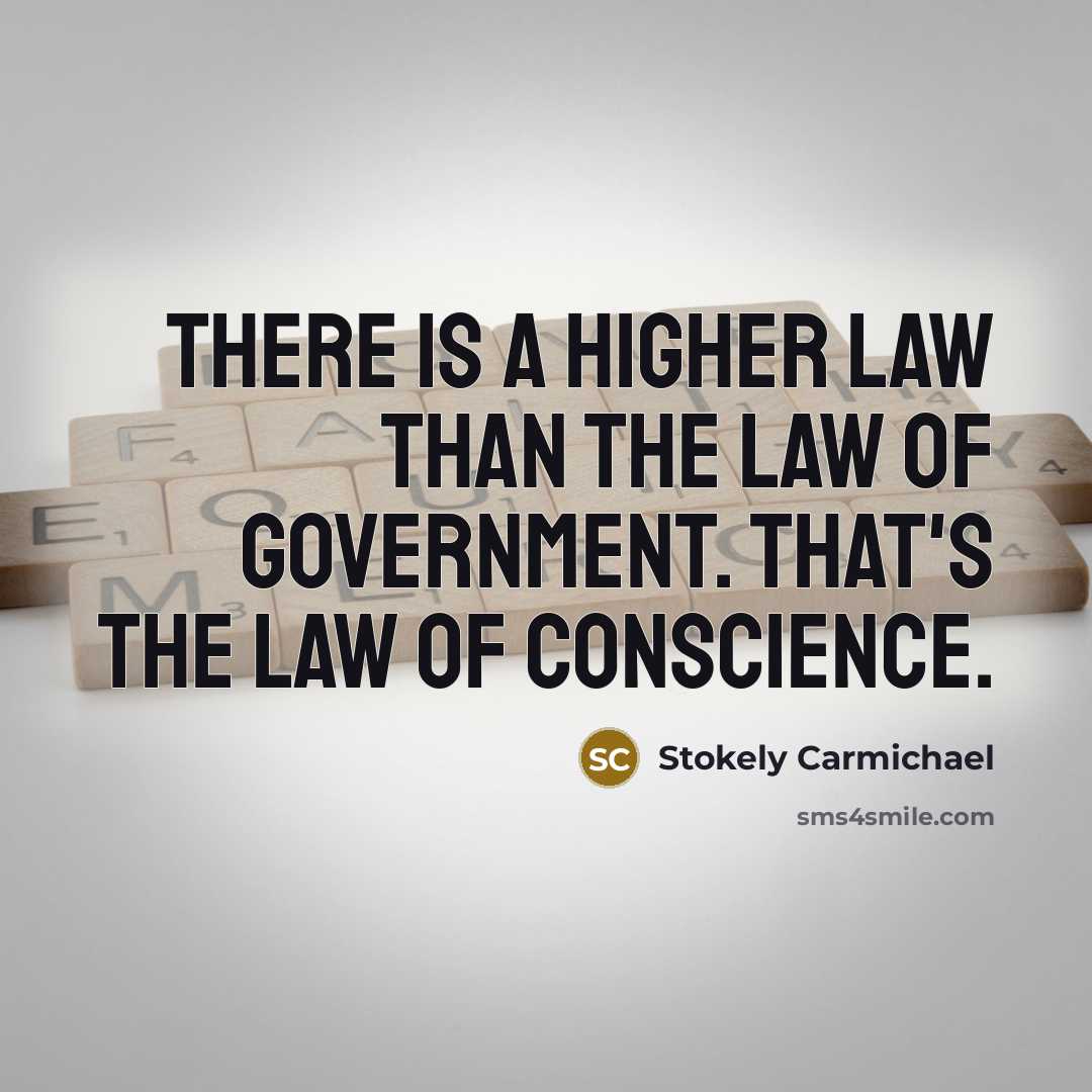 “There is a higher law than the law of government.…” quote by Stokely Carmichael