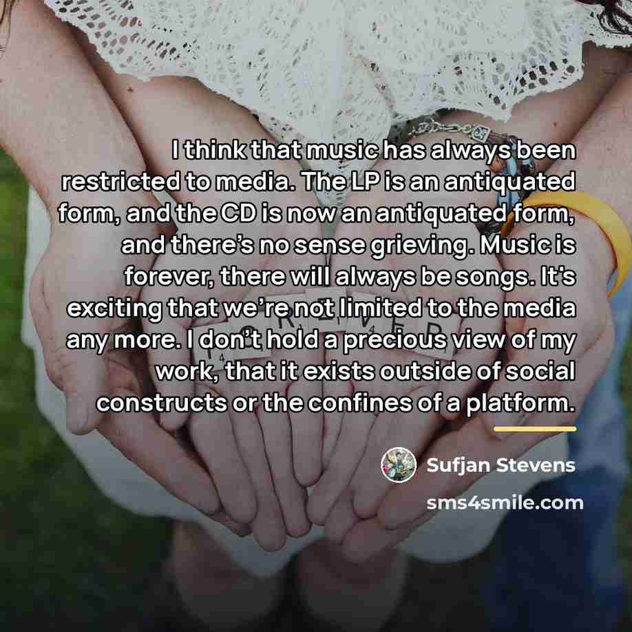 “I think that music has always been restricted to media.…” quote by Sufjan Stevens