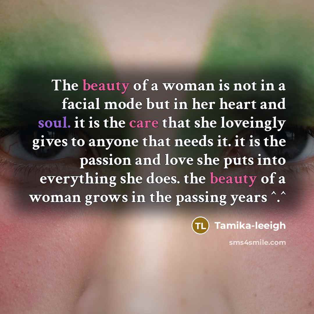 “The beauty of a woman is not in a facial…” quote by Tamika-leeigh