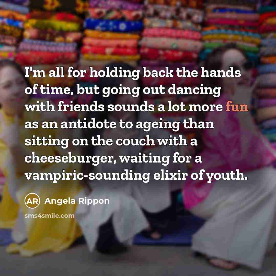 “I'm all for holding back the hands of time, but…” quote by Angela Rippon