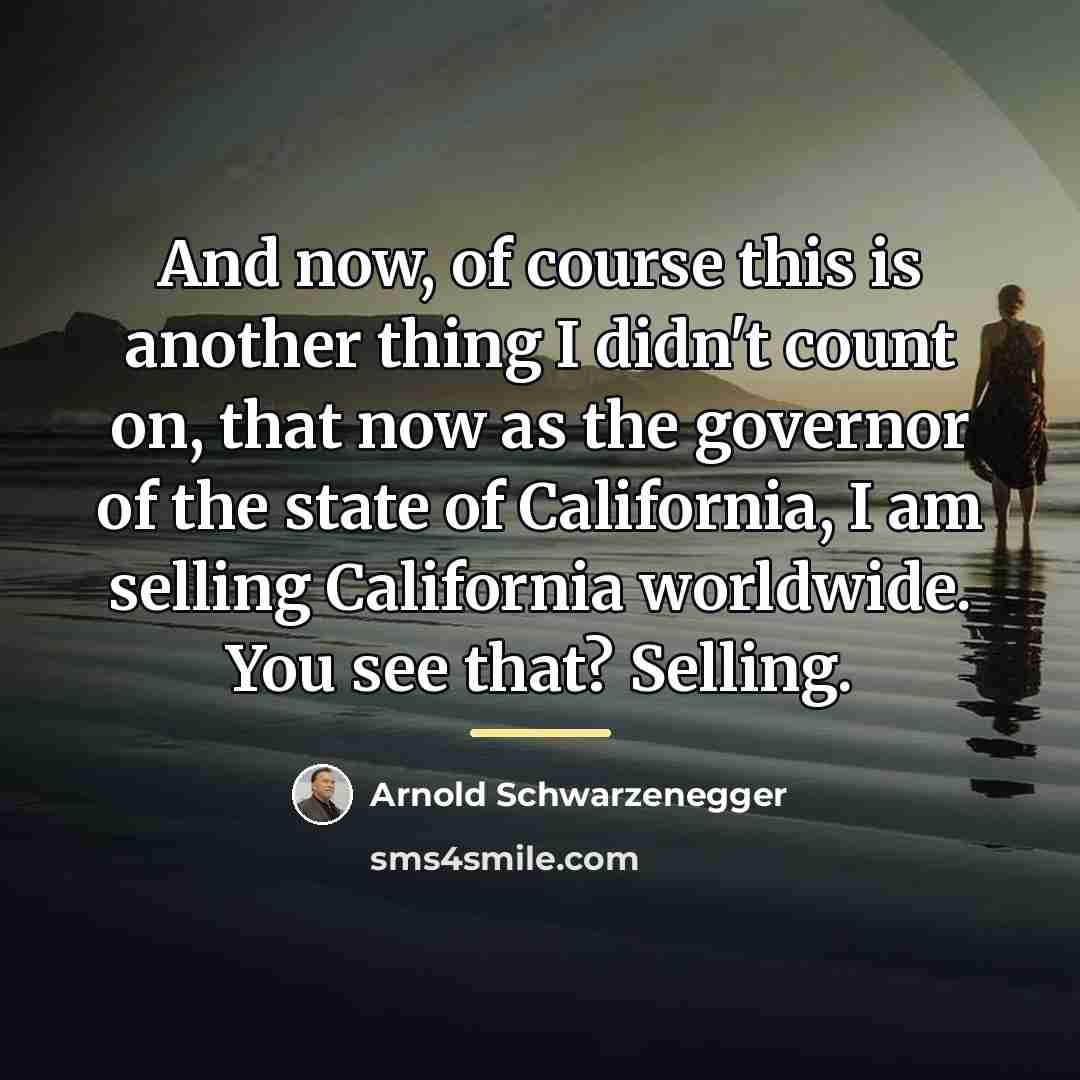 “And now, of course this is another thing I didn't…” quote by Arnold Schwarzenegger