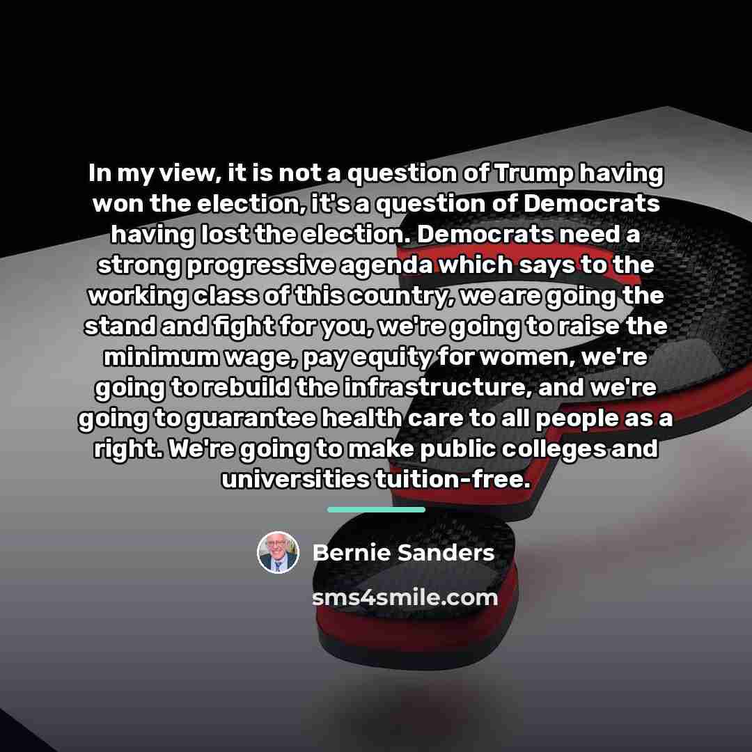 “In my view, it is not a question of Trump…” quote by Bernie Sanders