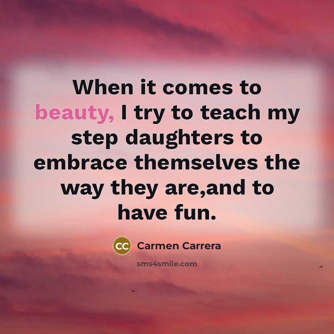 “When it comes to beauty, I try to teach my…” quote by Carmen Carrera