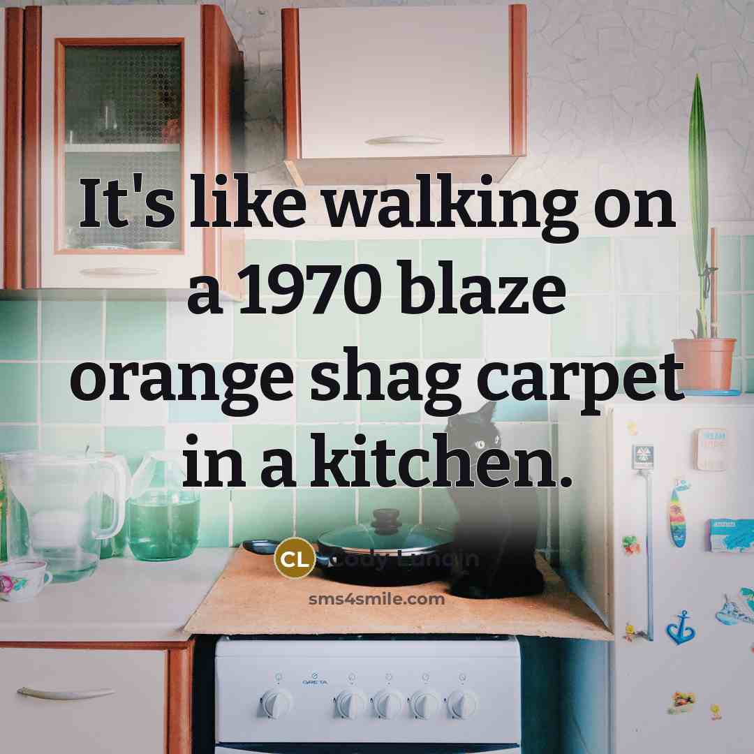 “It's like walking on a 1970 blaze orange shag carpet…” quote by Cody Lundin