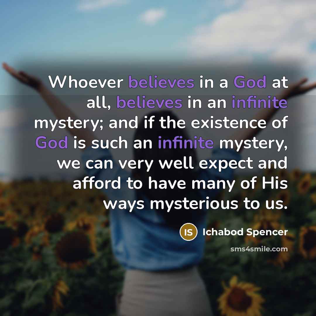 “Whoever believes in a God at all, believes in an…” quote by Ichabod Spencer