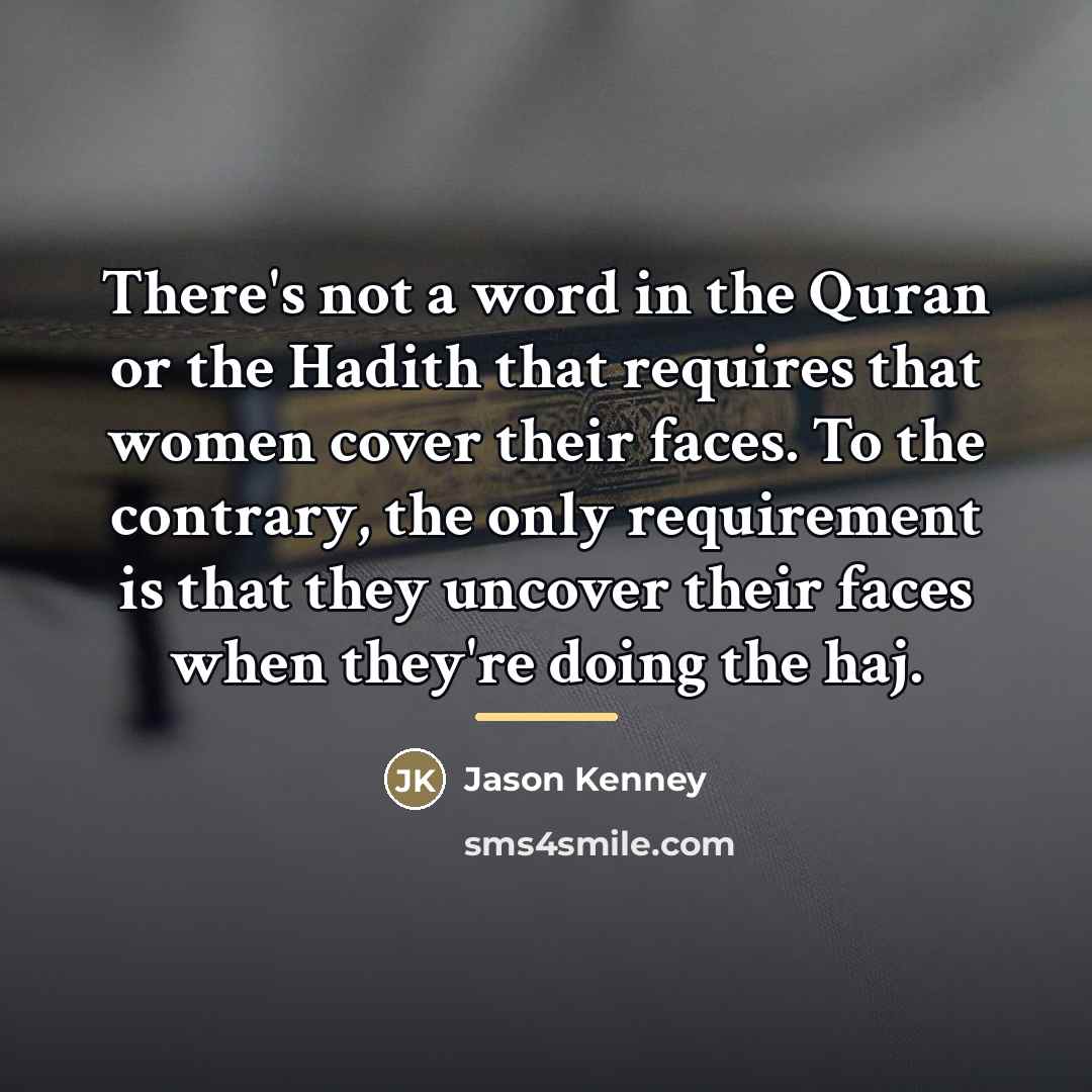 “There's not a word in the Quran or the Hadith…” quote by Jason Kenney