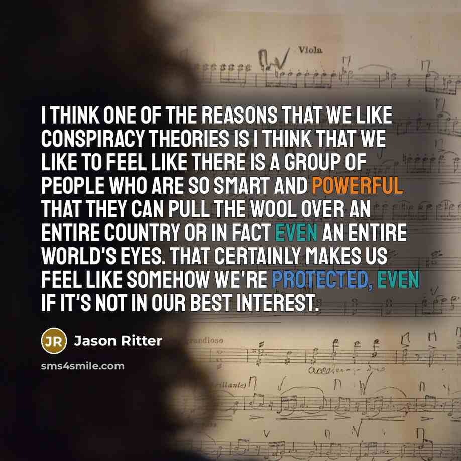 “I think one of the reasons that we like conspiracy…” quote by Jason Ritter