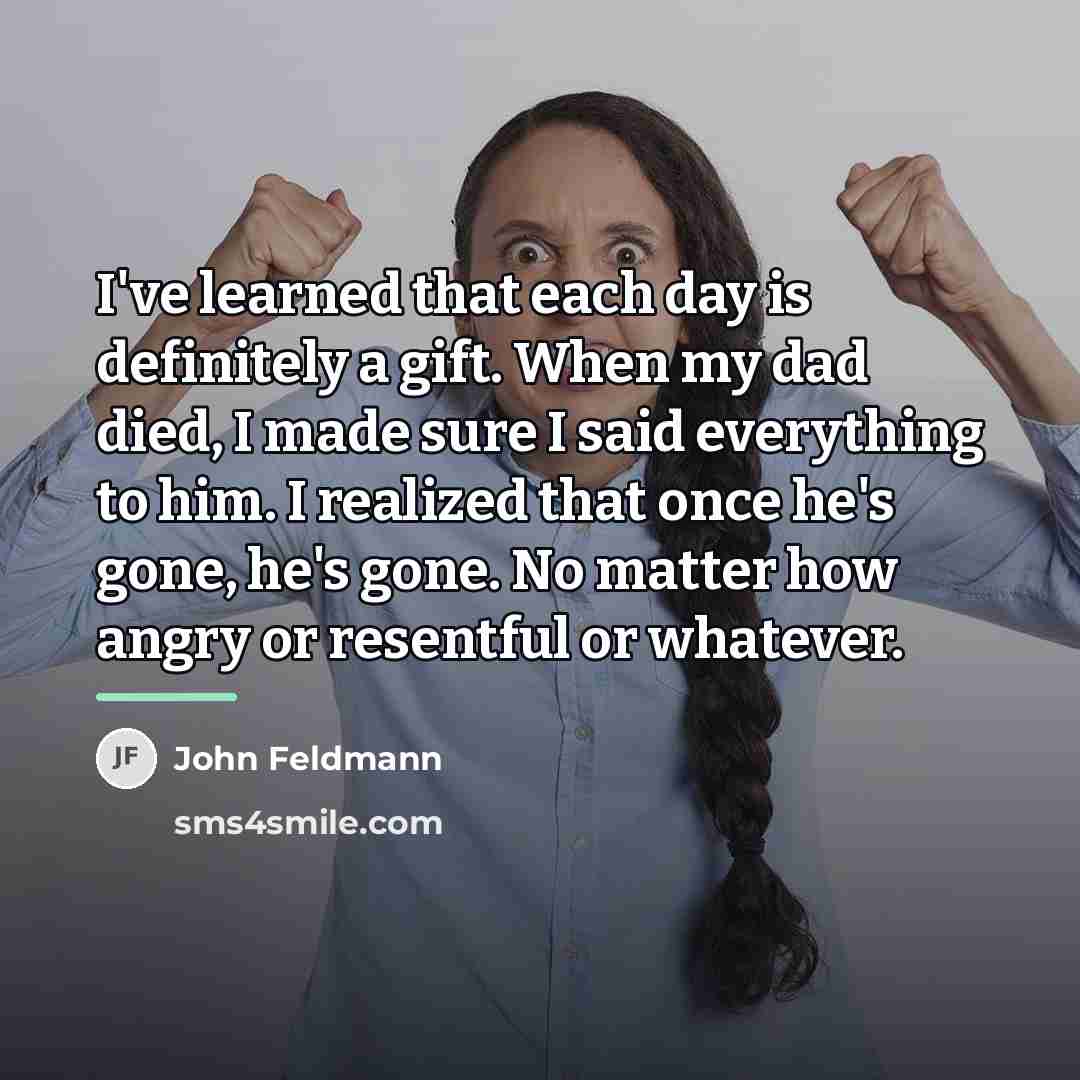“I've learned that each day is definitely a gift. When…” quote by John Feldmann