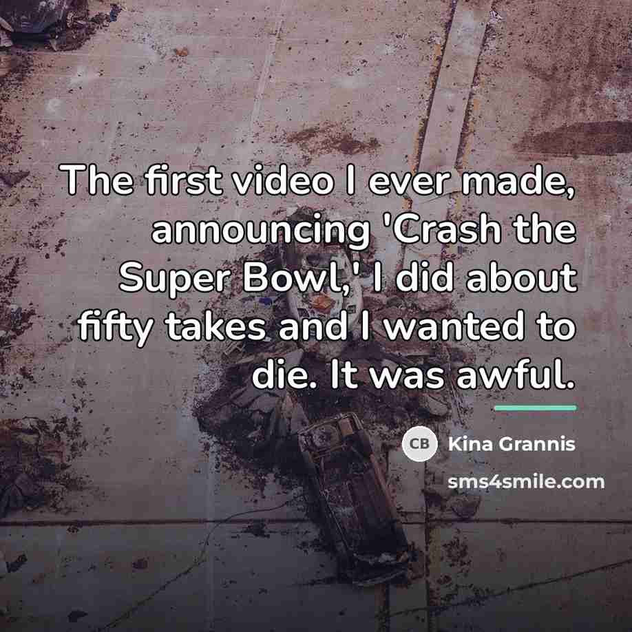 “The first video I ever made, announcing 'Crash the Super…” quote by Kina Grannis