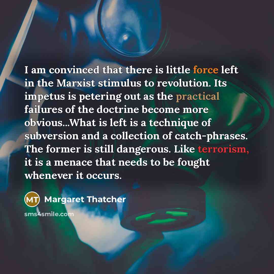 “I am convinced that there is little force left in…” quote by Margaret Thatcher