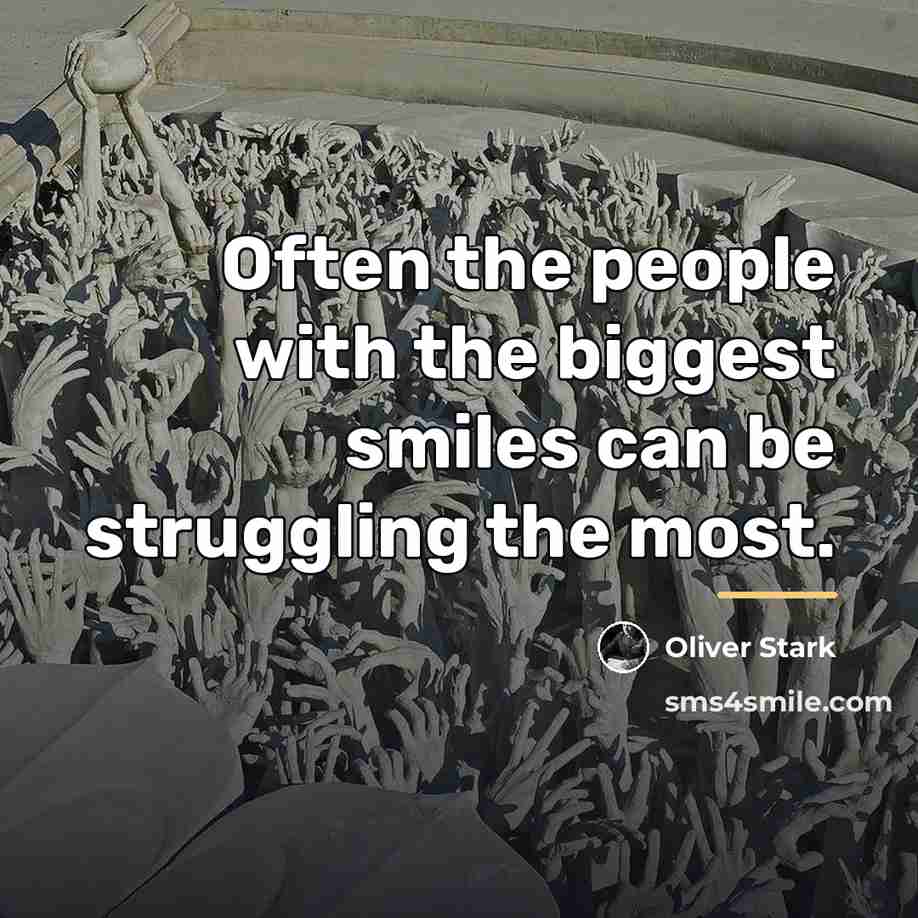 “Often the people with the biggest smiles can be struggling…” quote by Oliver Stark