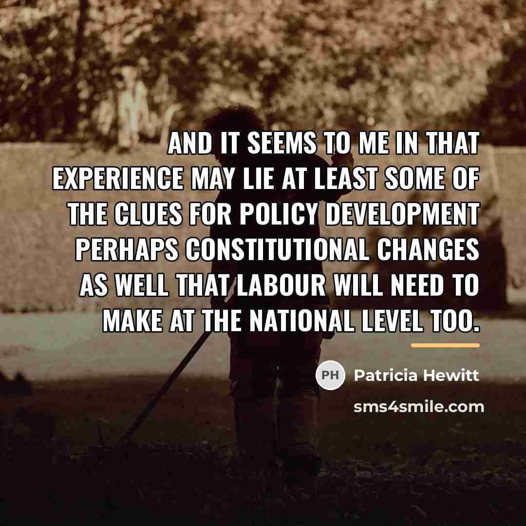 “And it seems to me in that experience may lie…” quote by Patricia Hewitt
