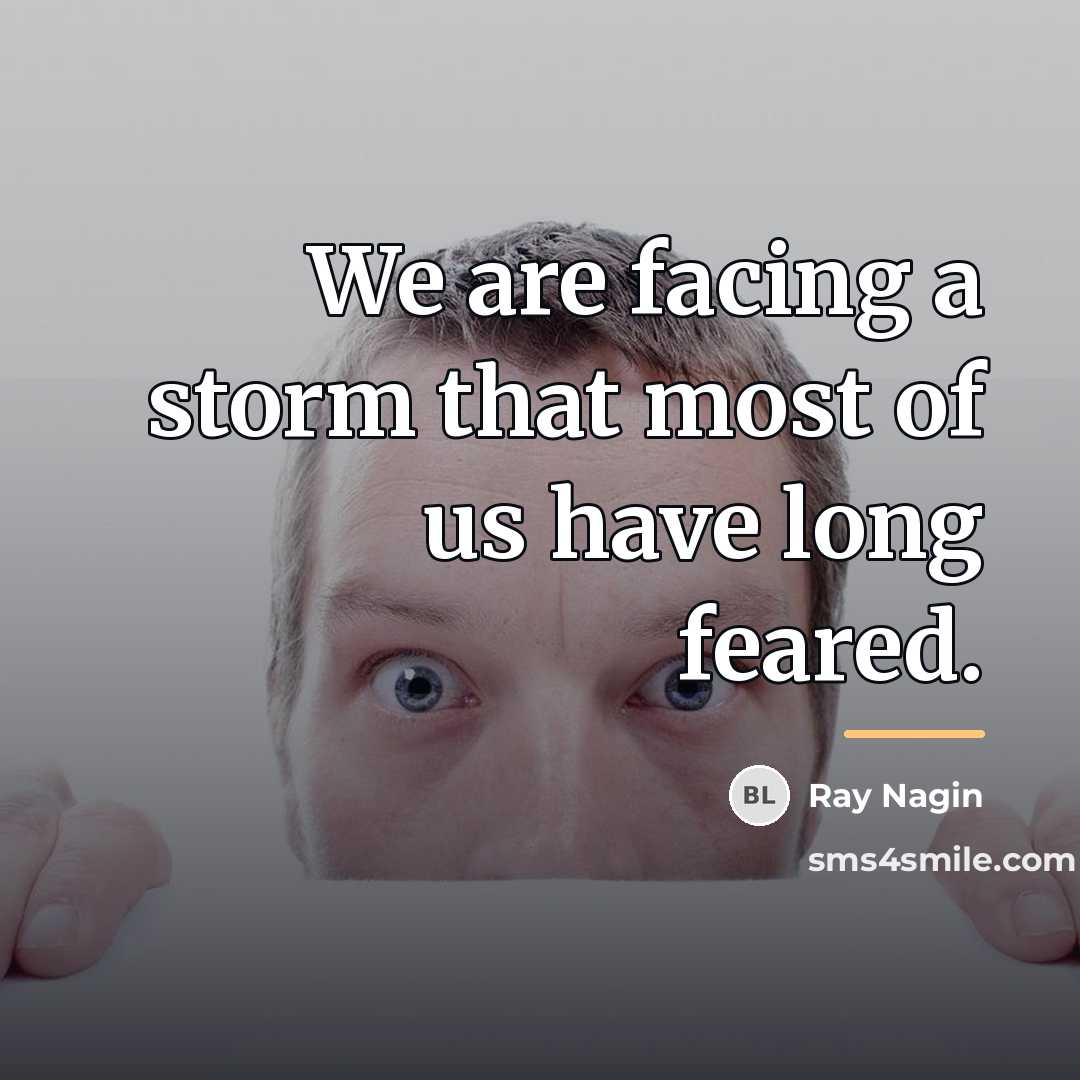 “We are facing a storm that most of us have…” quote by Ray Nagin