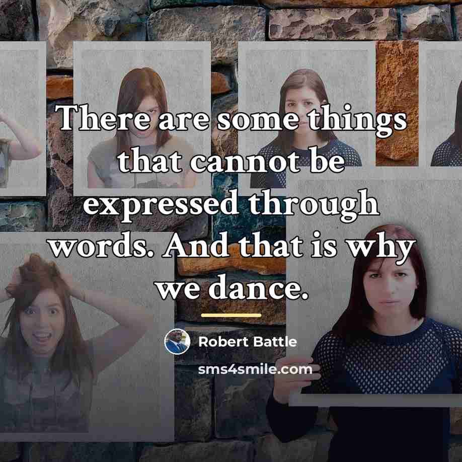 “There are some things that cannot be expressed through words.…” quote by Robert Battle