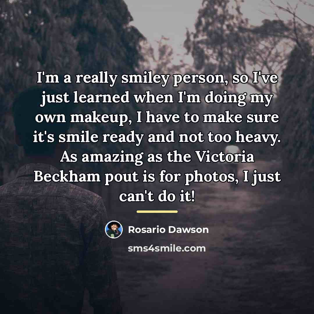 “I'm a really smiley person, so I've just learned when…” quote by Rosario Dawson