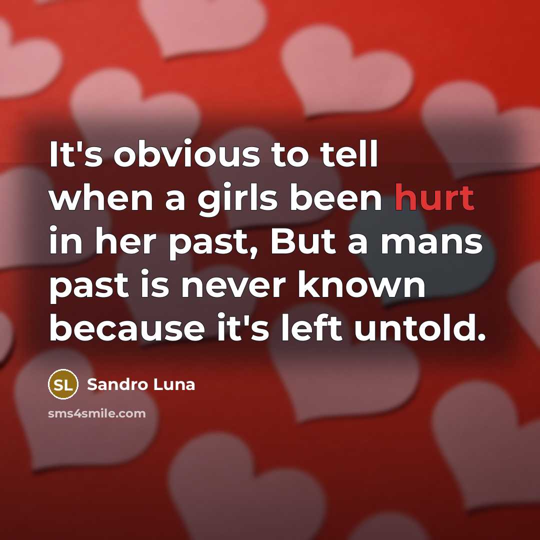 “It's obvious to tell when a girls been hurt in…” quote by Sandro Luna