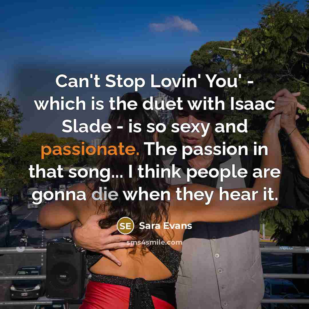 “Can't Stop Lovin' You' - which is the duet with…” quote by Sara Evans