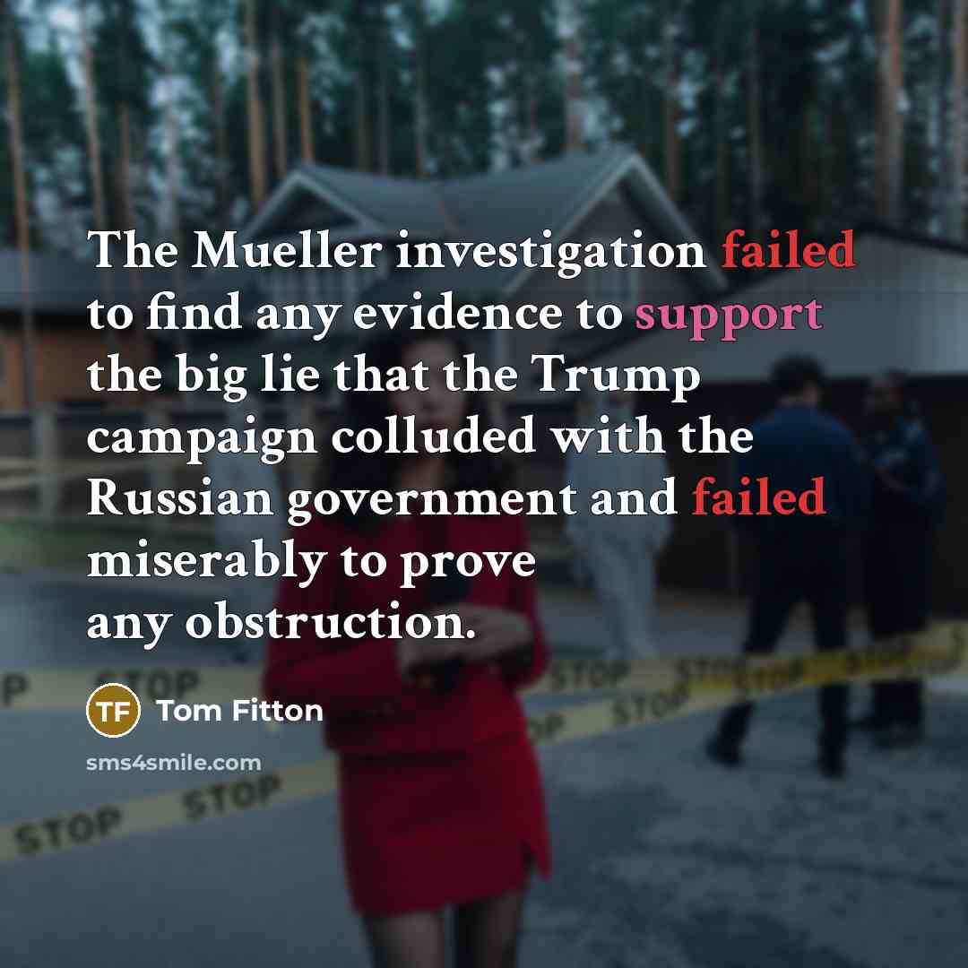 “The Mueller investigation failed to find any evidence to support…” quote by Tom Fitton