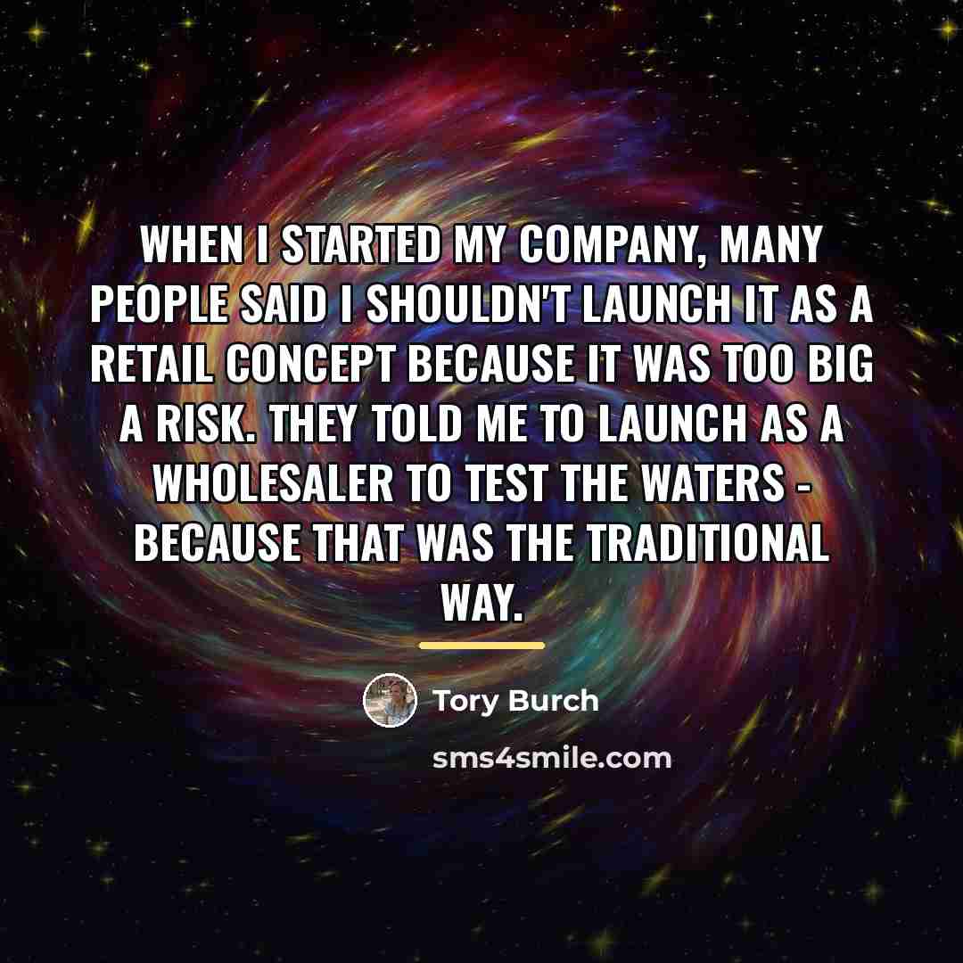 “When I started my company, many people said I shouldn't…” quote by Tory Burch